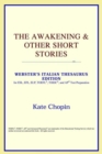 Image for The Awakening &amp; Other Short Stories (Webster&#39;s Italian Thesaurus Edition)