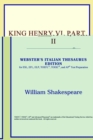 Image for King Henry VI, Part II (Webster&#39;s Italian Thesaurus Edition)