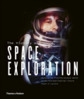 Image for The history of space exploration  : discoveries from the ancient world to the extraterrestrial future