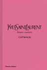 Image for Yves Saint Laurent haute couture catwalk  : the complete haute couture collections 1962-2002
