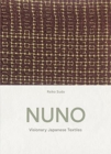 Image for NUNO  : visionary Japanese textiles