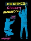 Image for The stencil graffiti handbook