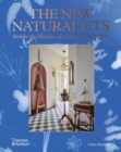 Image for The new naturalists  : inside the homes of creative collectors