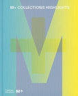 Image for M+ Collections  : highlights