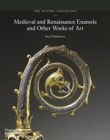 Image for The Wyvern Collection  : medieval and Renaissance enamels and other works of art