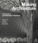 Image for Making Architecture: The work of John McAslan + Partners