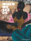 Image for When we see us  : a century of Black figuration in painting
