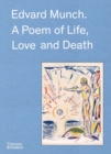 Image for Edvard Munch  : a poem of life, love and death