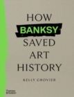 Image for How Banksy Saved Art History