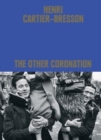 Image for Henri Cartier-Bresson  : the other coronation