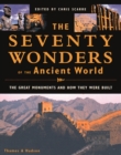 Image for The seventy wonders of the ancient world  : the great monuments and how they were built