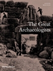 Image for The great archaeologists
