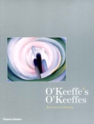 Image for O&#39;Keeffe&#39;s O&#39;Keeffe&#39;s  : the artist&#39;s collection