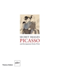 Image for Secret images  : Picasso and the Japanese erotic print