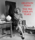 Image for Grayson Perry - the pre-therapy years