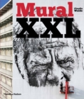 Image for Mural XXL  : what graffiti and street art did next