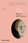 Image for Seeing ourselves  : women&#39;s self-portraits