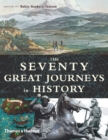 Image for The seventy great journeys in history