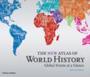 Image for The new atlas of world history  : global events at a glance