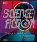 Image for Science fiction  : voyage to the edge of imagination