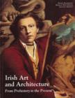 Image for Irish Art and Architecture : From Prehistory to the Present