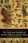 Image for An illustrated dictionary of the gods and symbols of Ancient Mexico and the Maya