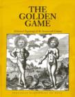 Image for The golden game  : alchemical engravings of the seventeenth century