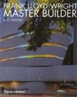 Image for Wright, Frank Lloyd: Master Builder