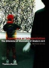 Image for Experience or interpretation  : the dilemma of museums of modern art