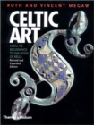 Image for Celtic art  : from its beginnings to the Book of Kells