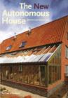 Image for The new autonomous house  : design and planning for sustainability