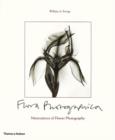 Image for Flora photographica  : masterpieces of flower photography from 1835 to the present