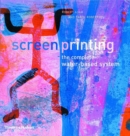 Image for Screenprinting  : the complete water-based system