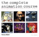 Image for The complete animation course  : the principles, practice and techniques of successful animation