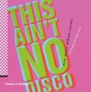 Image for This Ain&#39;t No Disco