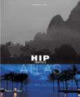 Image for Hip Hotels: Atlas