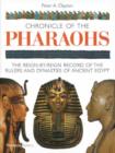 Image for Chronicle of the pharaohs  : the reign-by-reign record of the rulers and dynasties of ancient Egypt