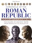 Image for Chronicle of the Roman Republic  : the rulers of ancient Rome from Romulus to Augustus