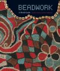 Image for Beadwork  : a world guide