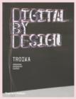 Image for Digital by design  : crafting technology for products and environments