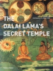 Image for The Dalai Lama&#39;s secret temple  : tantric wall paintings from Tibet
