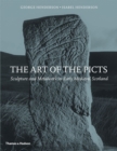 Image for The art of the Picts  : sculpture and metalwork in early medieval Scotland