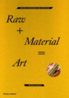 Image for Raw + Material = Art