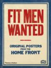 Image for Fit men wanted  : original posters from the Home Front