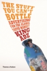 Image for The stuff you can&#39;t bottle  : advertising for the global youth market