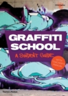 Image for Graffiti school  : a student guide with teacher's manual
