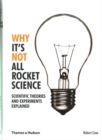 Image for Why It&#39;s Not All Rocket Science