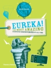 Image for Eureka!  : the most amazing scientic discoveries of all time