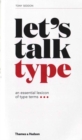 Image for Let&#39;s talk type  : an essential lexicon of type terms