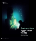 Image for The BP exhibition Sunken cities  : Egypt's lost worlds